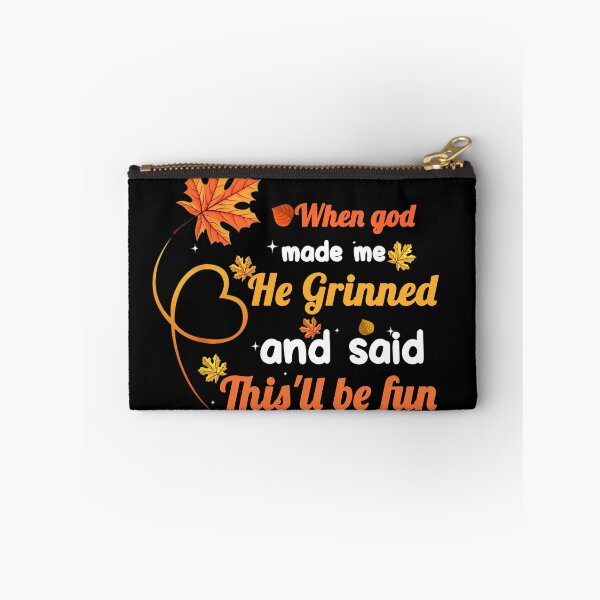 Item preview, When God Made Me He Grinned and Said This’ll Be Fun - Fall Leaf Quote Design designed and sold by LashondaGreen89.