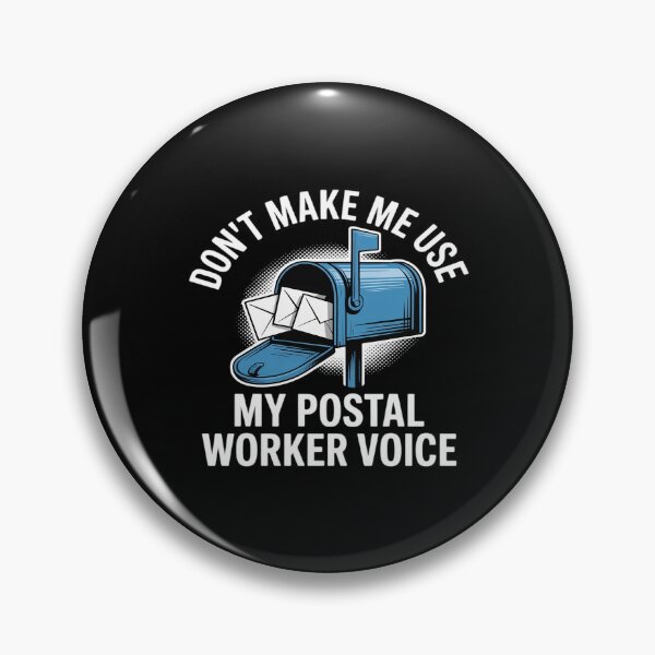 Item preview, Don't Make Me Use My Postal Worker Voice Funny Mail Carrier designed and sold by PeteHomenick.