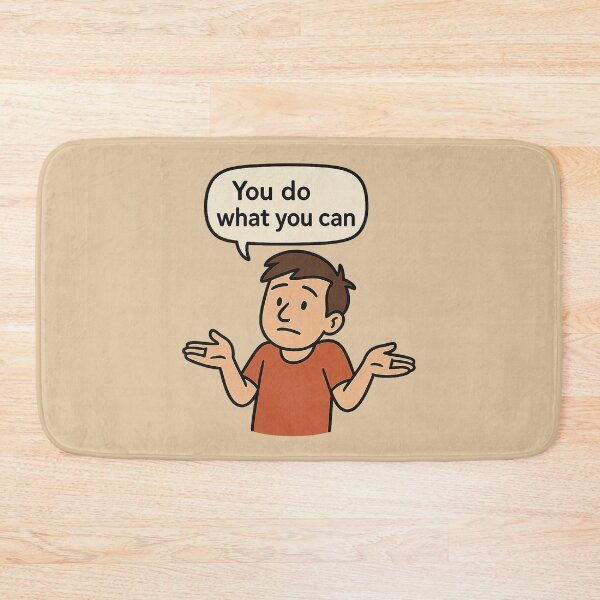 Item preview, You Do What You Can designed and sold by Bratak.