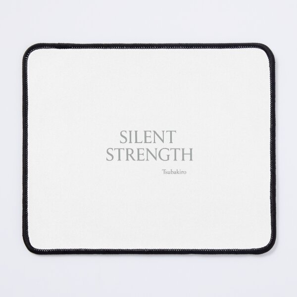 Item preview, Silent Strength – True strength makes no noise designed and sold by Tsubakiro.