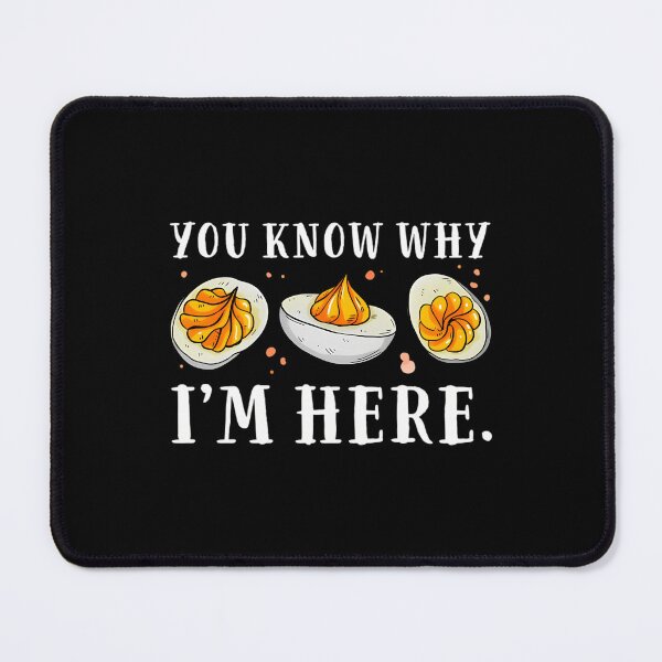 Item preview, You Know Why Im Here Deviled Egg 90s designed and sold by NTProductionArt.