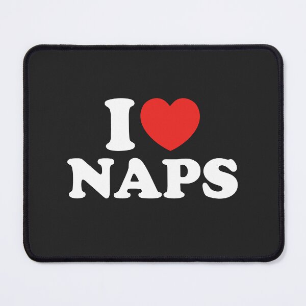 Item preview, I Love Naps designed and sold by shitpostee.