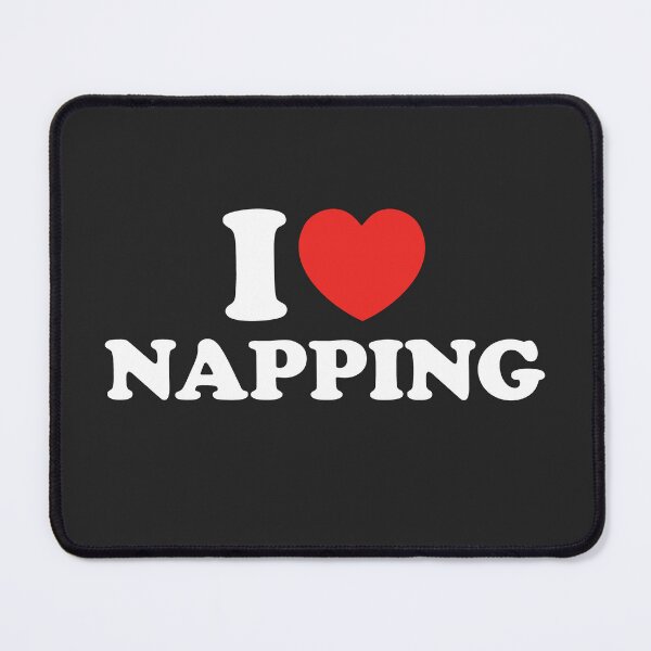 Item preview, I Love Napping designed and sold by shitpostee.