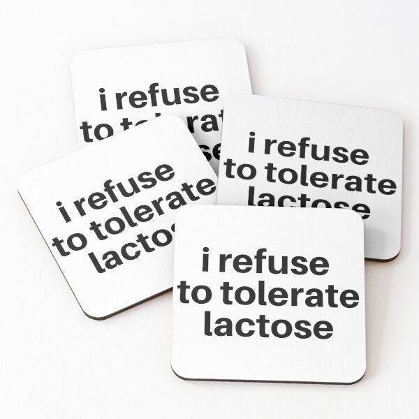 Item preview, i refuse to tolerate lactose - funny lactose Intolerant Sarcastic Meme Quote  designed and sold by -justb-.