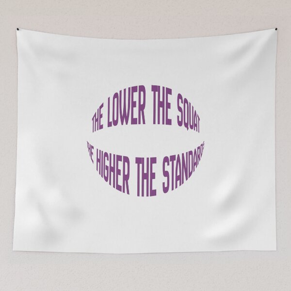 Item preview, The lower the squat, the higher the standards designed and sold by LaughandLaugh.