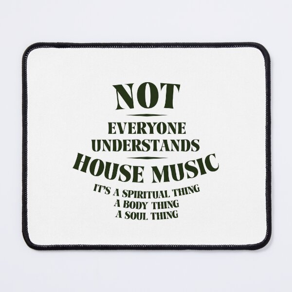 Item preview, Not Everyone Understands House Music – Retro DJ Rave Wear for True House Lovers designed and sold by paulo silveira.