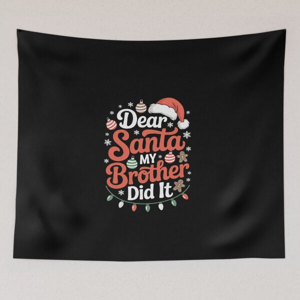 Item preview, Santa My Brother Did It Dear Santa My Brother Did It designed and sold by EllinoKlemo.