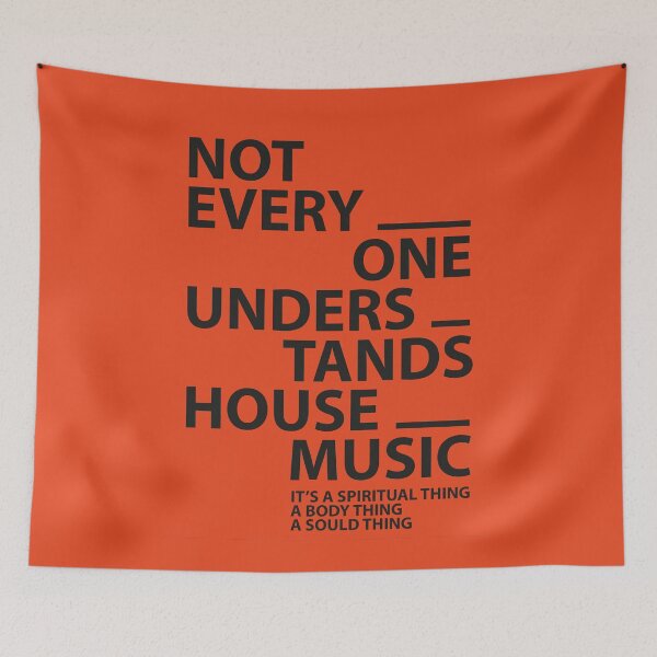 Item preview, Not Everyone Understands House Music" Modern Design for House Music Lovers designed and sold by paulo silveira.
