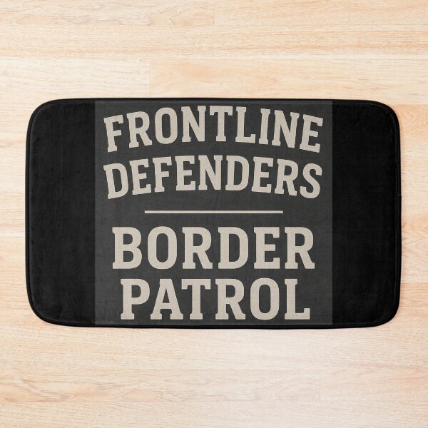 Item preview, Frontline Defenders Border Patrol designed and sold by DesignsMjB.