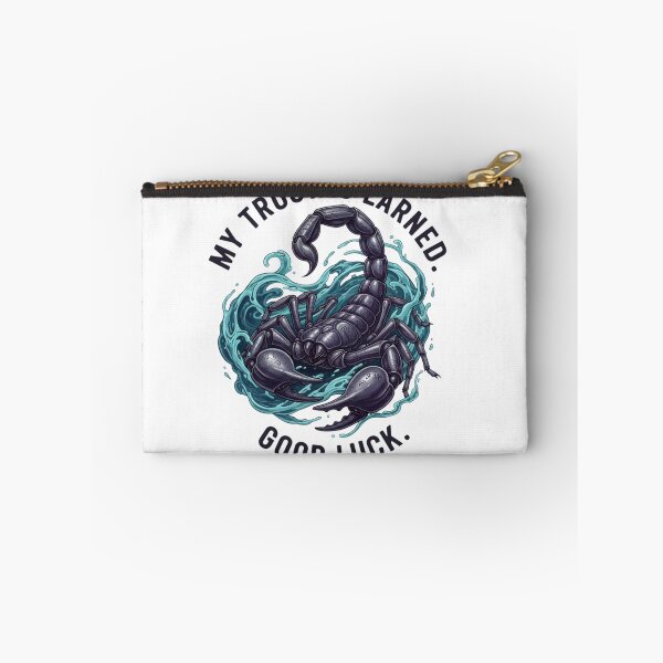 Item preview, My Trust Is Earned, Good Luck - Intense Scorpio Attitude Art designed and sold by VandalMuse.