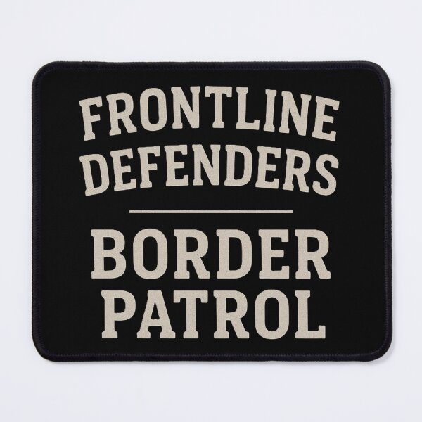 Item preview, Support Frontline Defenders Border Patrol designed and sold by DesignsMjB.