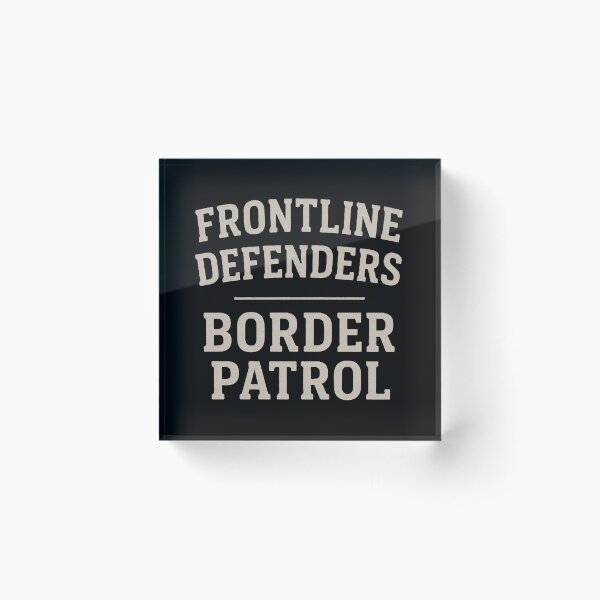 Item preview, Support Frontline Defenders Border Patrol designed and sold by DesignsMjB.