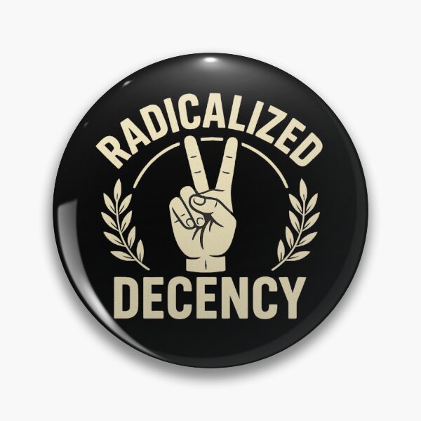 Item preview, Radicalized Decency The Ultimate Form of Protest designed and sold by Cute Alien.