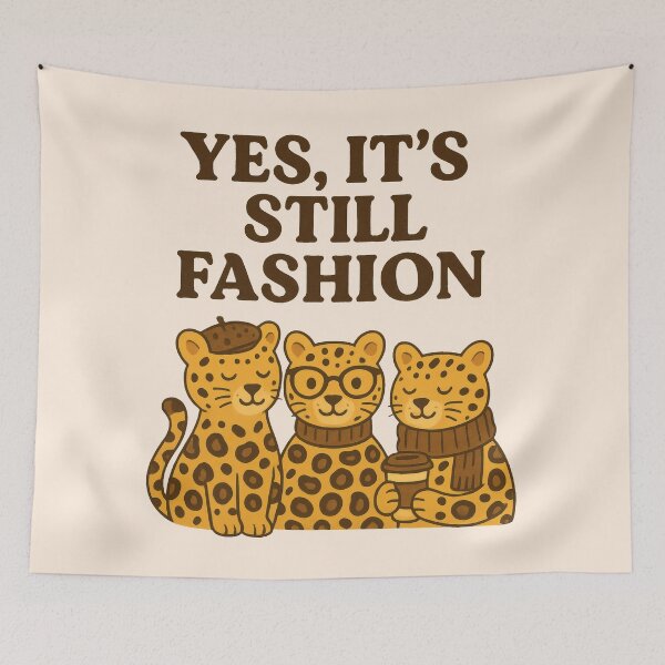 Item preview, Yes, It’s Still Fashion – Funny Leopard Print Cats designed and sold by Ombrya.
