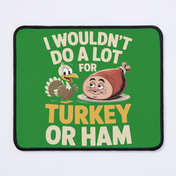 Item preview, I Wouldn’t Do A Lot For Turkey Or Ham Funny Gifts Retro Thanksgiving Design for Food Lovers designed and sold by SkymarArt.