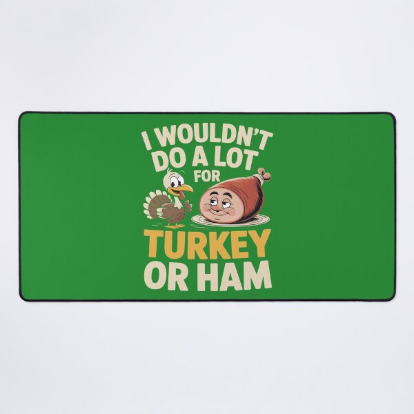 Item preview, I Wouldn’t Do A Lot For Turkey Or Ham Funny Gifts Retro Thanksgiving Design for Food Lovers designed and sold by SkymarArt.