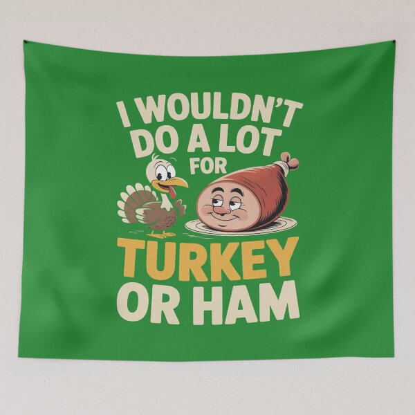 Item preview, I Wouldn’t Do A Lot For Turkey Or Ham Funny Gifts Retro Thanksgiving Design for Food Lovers designed and sold by SkymarArt.