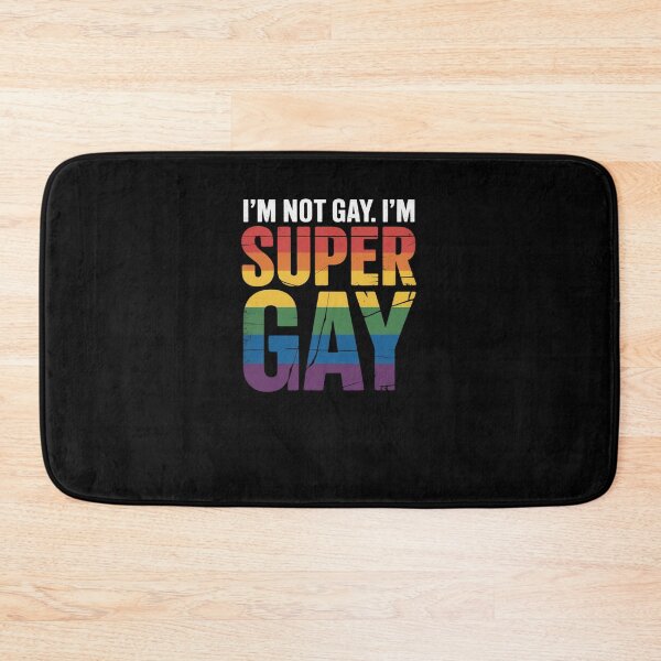 Item preview, I'm Not Gay I'm Super Gay LGBT Pride Rainbow designed and sold by HaileyRobel.