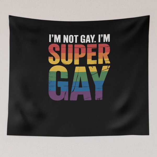 Item preview, I'm Not Gay I'm Super Gay LGBT Pride Rainbow designed and sold by HaileyRobel.