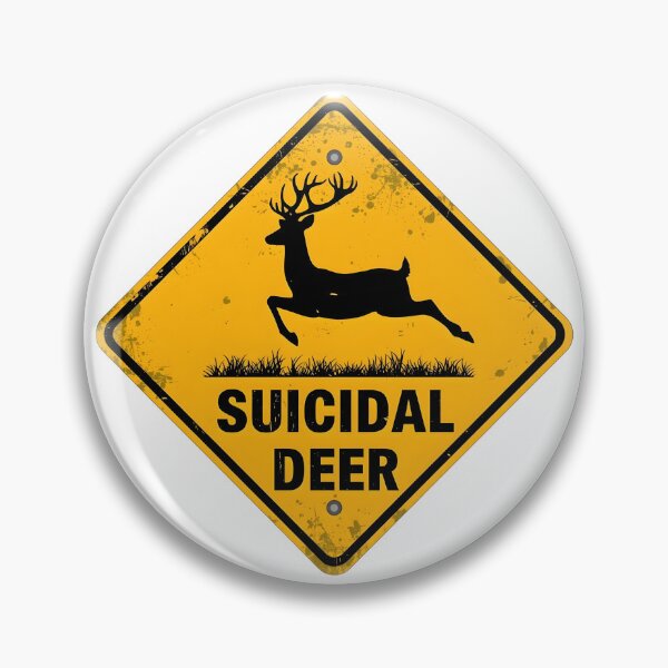 Item preview, Suicidal Deer Funny Warning Sign designed and sold by xMErCUrY03x.