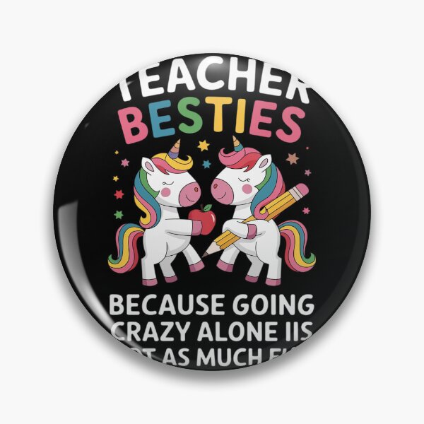 Item preview, Teacher Besties Because Going Crazy Alone Is Not Fun designed and sold by MonsterBuddiess.