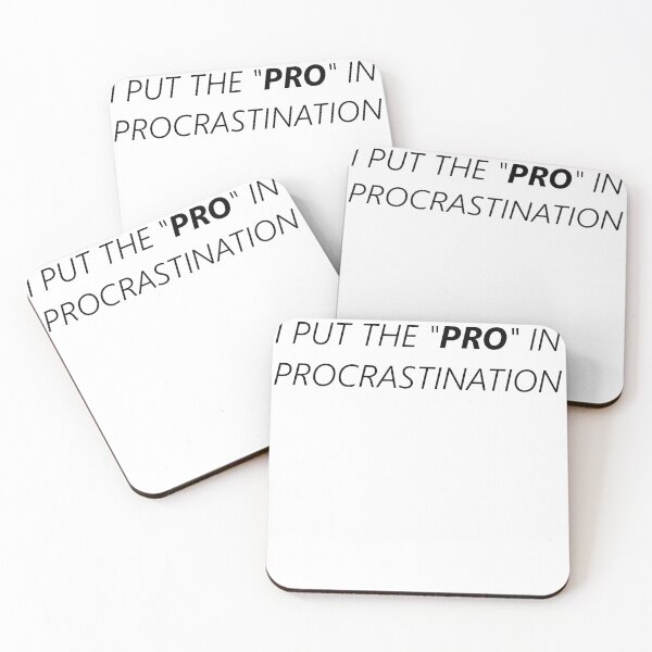 Item preview, I Put the 'Pro' in Procrastination designed and sold by Sarcastic Quotes Only.