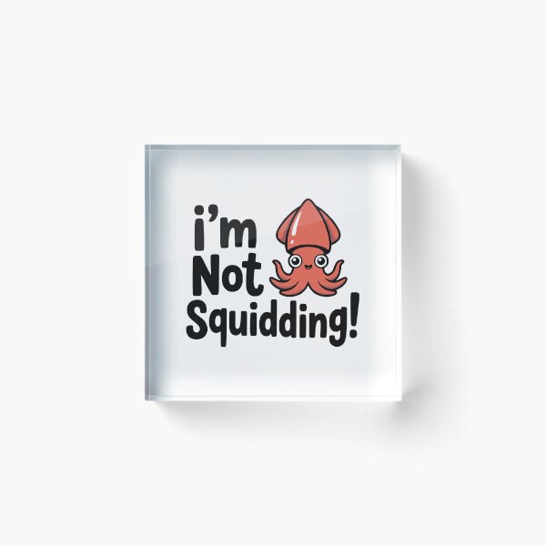 Item preview, I'm Not Squidding! Cute Squid Pun designed and sold by PMCreative.