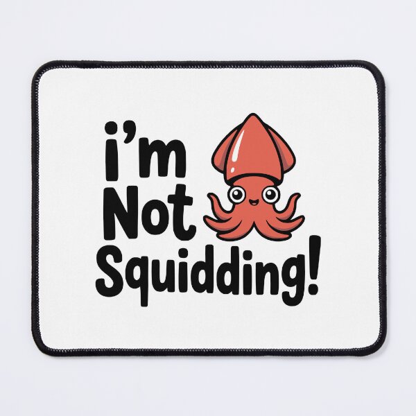 Item preview, I'm Not Squidding! Cute Squid Pun designed and sold by PMCreative.