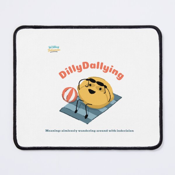 Item preview, Talking Bahamian “DillyDallying” designed and sold by We Talking Bahamian.