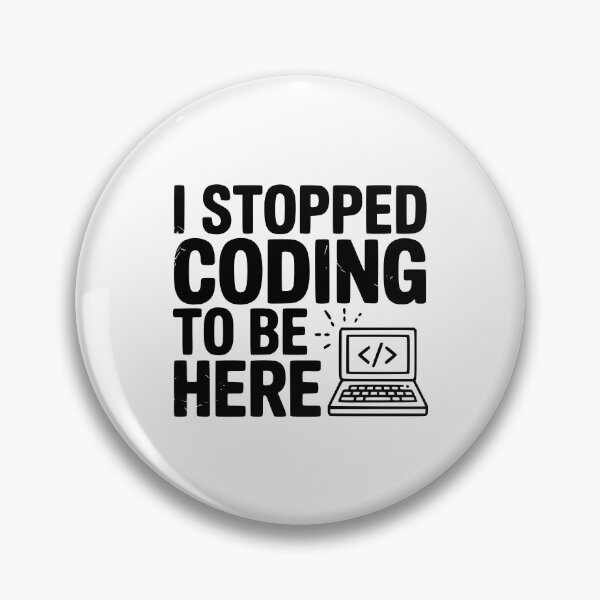 Item preview, I Stopped Coding To Be Here designed and sold by Frank Ring.