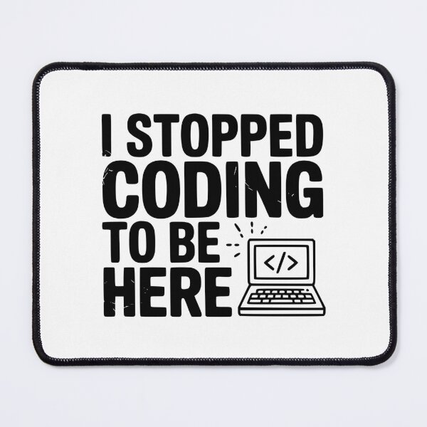 Item preview, I Stopped Coding To Be Here designed and sold by Frank Ring.
