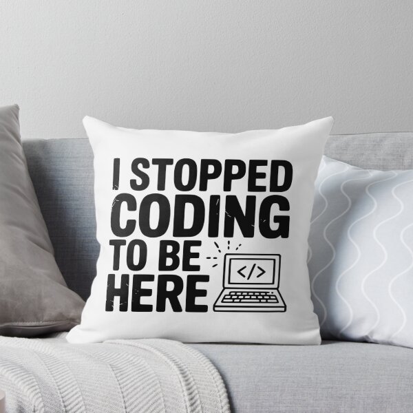 Item preview, I Stopped Coding To Be Here designed and sold by Frank Ring.