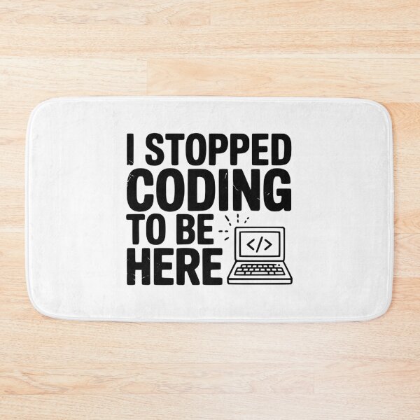 Item preview, I Stopped Coding To Be Here designed and sold by Frank Ring.