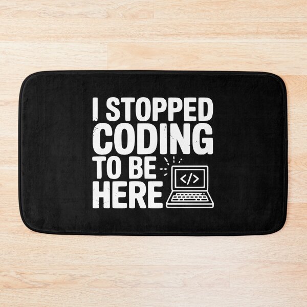 Item preview, I Stopped Coding To Be Here designed and sold by Frank Ring.