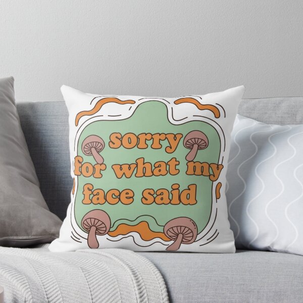 Item preview, Sorry For What My Face Said | Funny Retro 70s Mushroom Quote designed and sold by jonathandsillva.