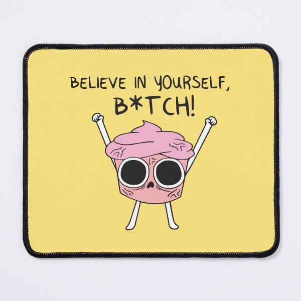 Item preview, Believe in yourself b*tch! designed and sold by BrownHorse90s.