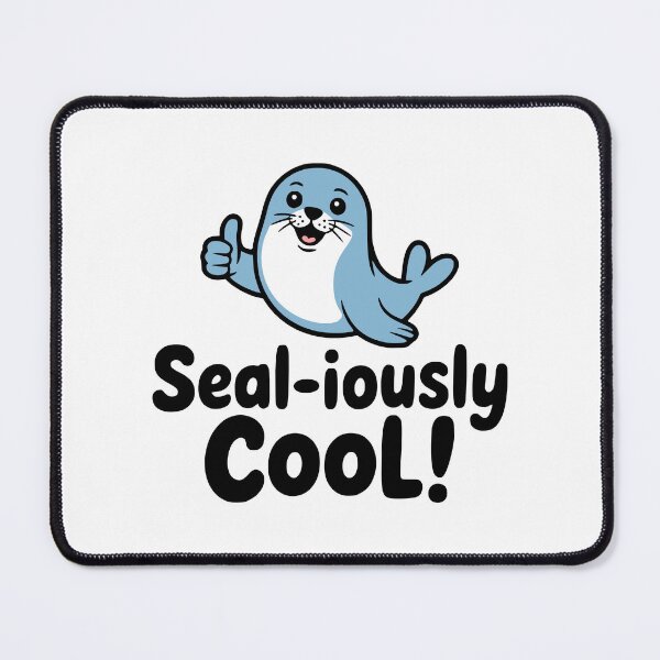 Item preview, Sealiously Cute! Cute Seal Pun designed and sold by PMCreative.