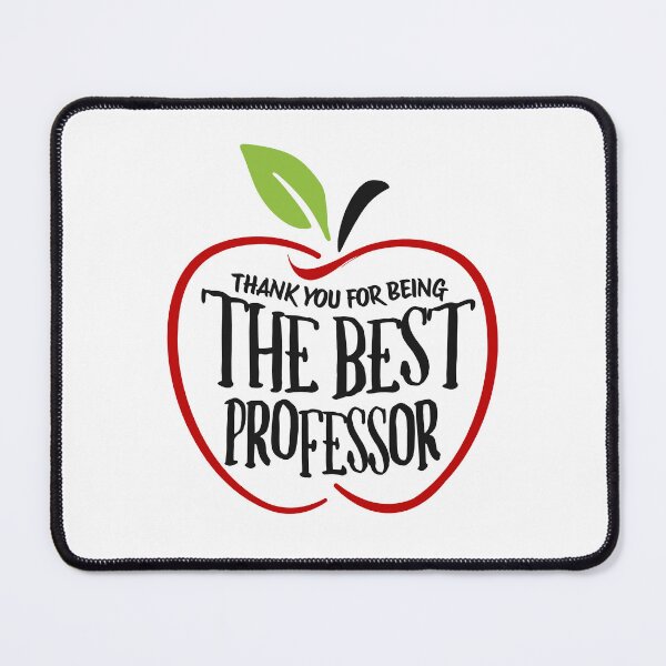 Item preview, Thank You For Being The Best Professor | Favorite Professor | Best Faculty Ever | Best College Professor | Professor Appreciation | Best Professor Ever designed and sold by jadedscientist.