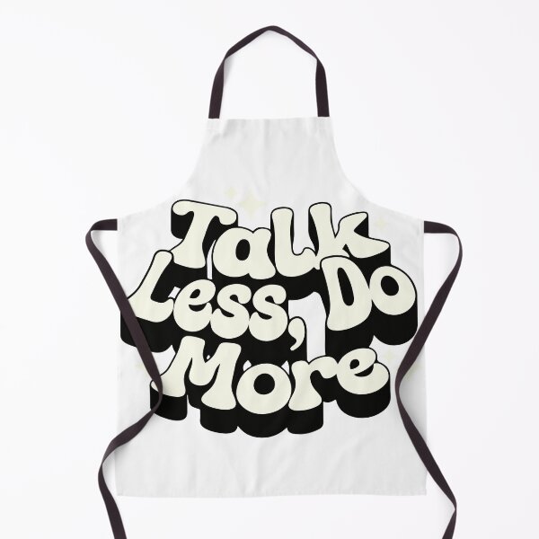 Item preview, talk less do more  designed and sold by WeGotThat.