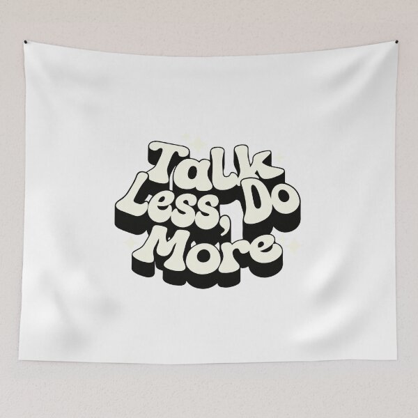Item preview, talk less do more  designed and sold by WeGotThat.