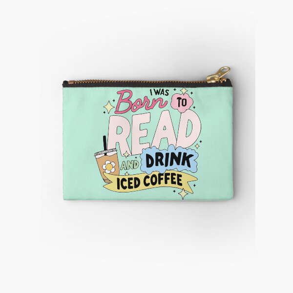 Item preview, I was born to read and drink iced coffee designed and sold by BrownHorse90s.
