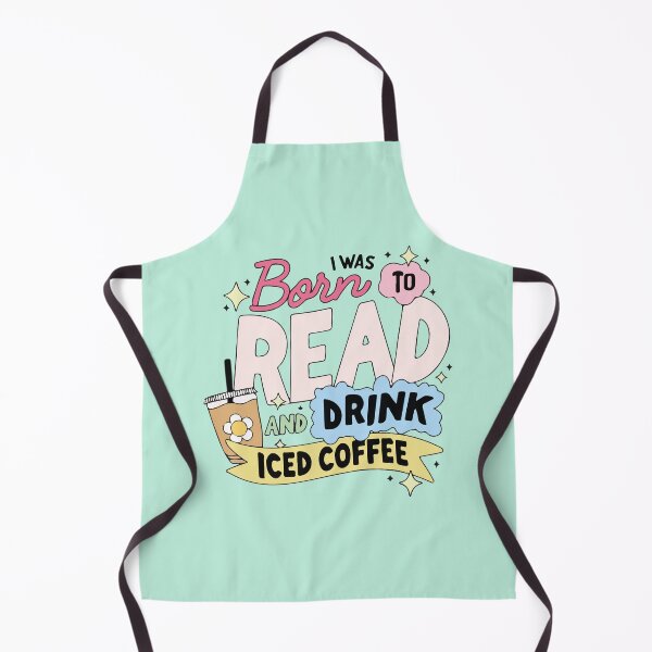 Item preview, I was born to read and drink iced coffee designed and sold by BrownHorse90s.