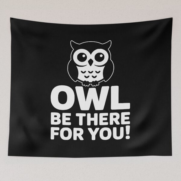Item preview, Owl Be There For You! Funny Owl Pun designed and sold by PMCreative.