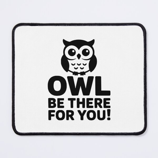 Item preview, Owl Be There For You! Cute Owl Pun designed and sold by PMCreative.
