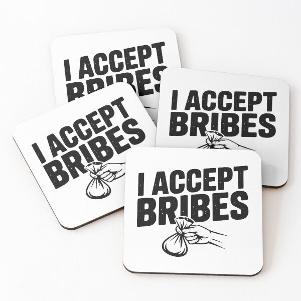Item preview, I Accept Bribes designed and sold by Frank Ring.