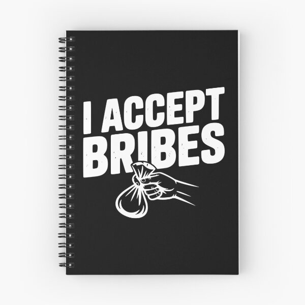 Item preview, I Accept Bribes designed and sold by Frank Ring.