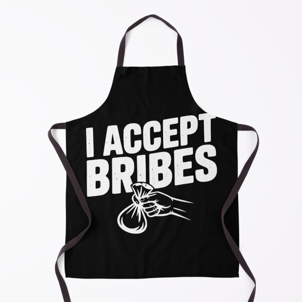 Item preview, I Accept Bribes designed and sold by Frank Ring.