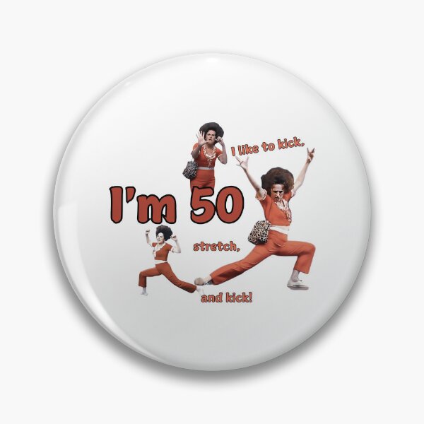 Item preview, I LIKE TO KICK, STRETCH, AND KICK! - im 50 sally omalley designed and sold by badreeder.