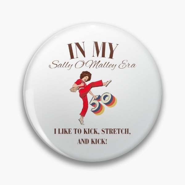 Item preview, I LIKE TO KICK, STRETCH, AND KICK! - im 50 sally omalley designed and sold by badreeder.