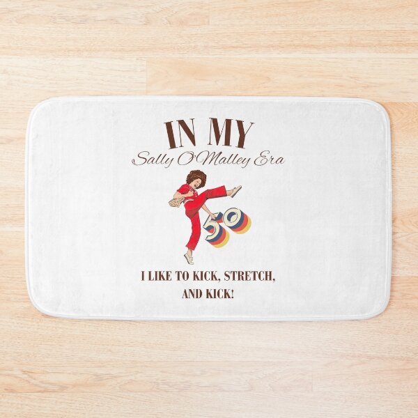 Item preview, I LIKE TO KICK, STRETCH, AND KICK! - im 50 sally omalley designed and sold by badreeder.